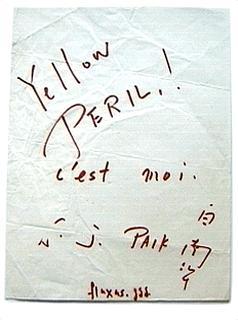 Nam June Paik «Yellow Peril !»