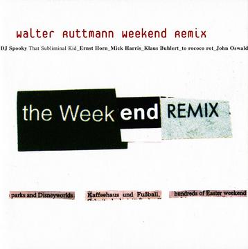 Walter Ruttmann/DJ Spooky u.a. (Walter Ruttmann/DJ Spooky et al.) »Weekend Remix«