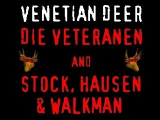 Die Veteranen »Venetian Deer«
